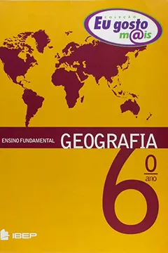 Livro Geografia. 6º Ano - Coleção Eu Gosto Mais - Resumo, Resenha, PDF, etc.