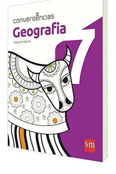 Livro Geografia. 7º Ano - Coleção Convergências - Resumo, Resenha, PDF, etc.