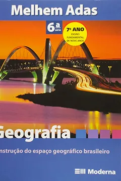 Livro Geografia. Construção do Espaço Geográfico Brasileiro - 6 Serie - Resumo, Resenha, PDF, etc.