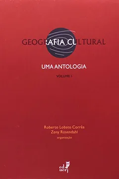 Livro Geografia Cultural. Uma Antologia - Volume 1 - Resumo, Resenha, PDF, etc.