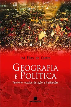 Livro Geografia E Política. Território, Escalas De Ação E Instituições - Resumo, Resenha, PDF, etc.
