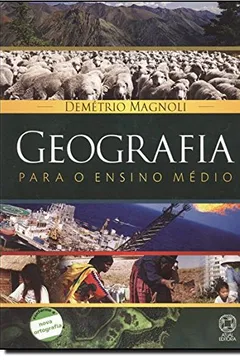 Livro Geografia Para O Ensino Médio - Conforme A Nova Ortografia - Resumo, Resenha, PDF, etc.