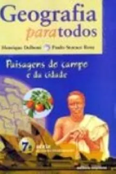 Livro Geografia Paratodos. Paisagens Do Campo E Da Cidade - 7ª Série - Resumo, Resenha, PDF, etc.
