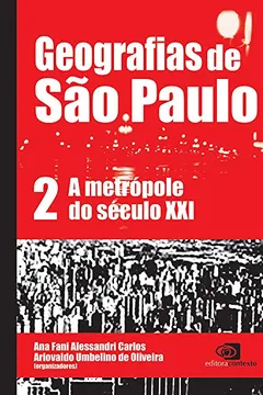Livro Geografias de São Paulo. A Metrópole do Século XXI - Volume 2 - Resumo, Resenha, PDF, etc.