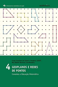 Livro Geoplanos e Redes de Pontos. Conexões e Educação Matemática - Volume 4 - Resumo, Resenha, PDF, etc.