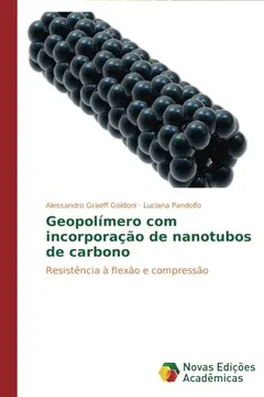 Livro Geopolimero Com Incorporacao de Nanotubos de Carbono - Resumo, Resenha, PDF, etc.