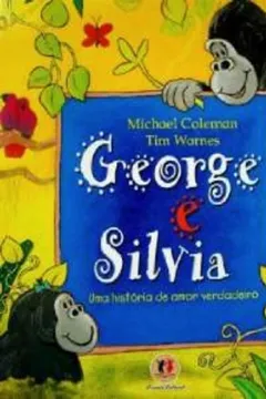 Livro George e Silvia. Uma História de Amor Verdadeiro - Resumo, Resenha, PDF, etc.