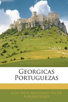 Livro Georgicas Portuguezas - Resumo, Resenha, PDF, etc.