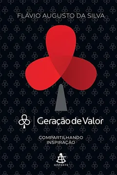 Livro Geração de Valor. Compartilhando Inspiração - Resumo, Resenha, PDF, etc.