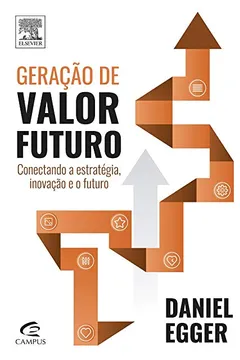 Livro Geração de Valor Futuro - Resumo, Resenha, PDF, etc.