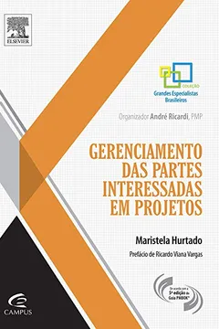 Livro Gerenciamento das Partes Interessadas em Projetos - Coleção Grandes Especialistas Brasileiros - Resumo, Resenha, PDF, etc.