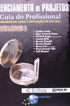 Capa do livro Gerenciamento De Projetos Guia Do Profissional. Abordagem Geral E Definição De Escopo - Volume 1