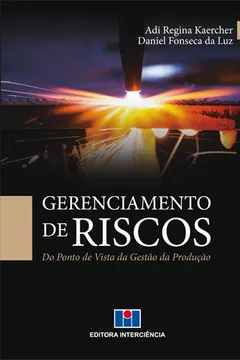 Livro Gerenciamento de Riscos. Do Ponto de Vista da Gestão da Produção - Resumo, Resenha, PDF, etc.