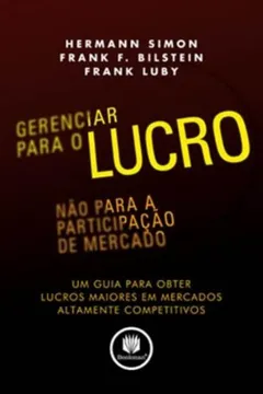 Capa do livro Gerenciar Para o Lucro, não Para a Participação de Mercado