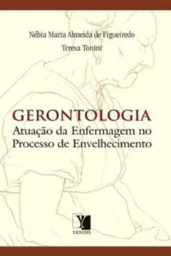 Capa do livro Gerontologia. Atuação da Enfermagem no Processo de Envelhecimento