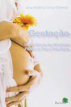 Livro Gestação. Importância da Atividade Física no Pré e Pós-Parto - Resumo, Resenha, PDF, etc.