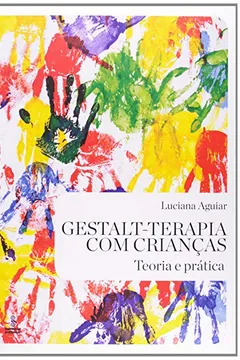Livro Gestalt-terapia com Crianças - Resumo, Resenha, PDF, etc.