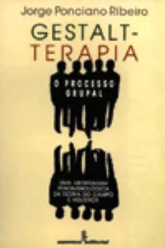 Livro Gestalt-terapia. O Processo Grupal - Resumo, Resenha, PDF, etc.