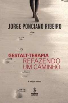 Livro Gestalt-terapia. Refazendo Um Caminho - Resumo, Resenha, PDF, etc.