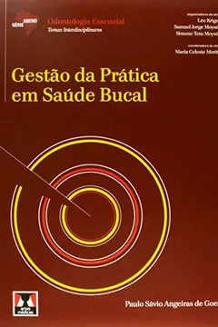 Livro Gestão da Prática em Saúde Bucal - Coleção Abeno - Resumo, Resenha, PDF, etc.