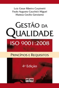 Livro Gestão da Qualidade ISO 9001.2008. Princípios e Requisitos - Resumo, Resenha, PDF, etc.