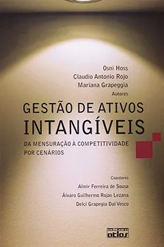 Livro Gestão de Ativos Intangíveis. Da Mensuração à Competitividade por Cenários - Resumo, Resenha, PDF, etc.
