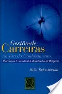 Livro Gestão De Carreira Na Era Do Conhecimento - Resumo, Resenha, PDF, etc.