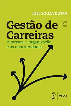 Livro Gestão de Carreiras. A Pessoa, a Organização e as Oportunidades - Resumo, Resenha, PDF, etc.