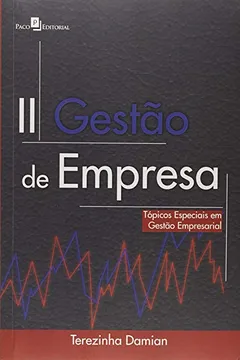 Livro Gestão de Empresa. Tópicos Especiais em Gestão Empresarial - Resumo, Resenha, PDF, etc.