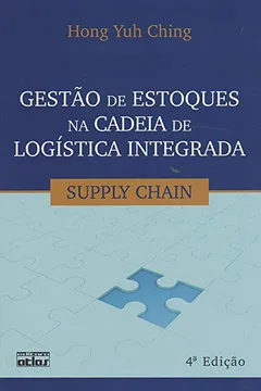 Livro Gestão de Estoques na Cadeia de Logística Integrada. Supply Chain - Resumo, Resenha, PDF, etc.