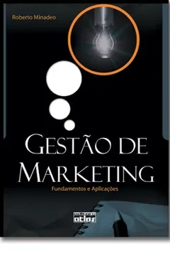 Livro Gestão de Marketing. Fundamentos e Aplicações - Resumo, Resenha, PDF, etc.