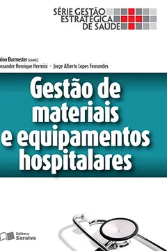 Livro Gestão de Materiais e Equipamentos Hospitalares - Resumo, Resenha, PDF, etc.