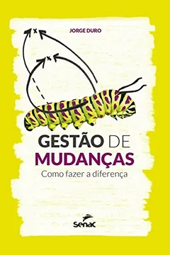 Capa do livro Gestão de Mudanças. Como Fazer a Diferença
