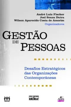 Livro Gestão de Pessoas. Desafios Estratégicos das Organizações Contemporâneas - Resumo, Resenha, PDF, etc.