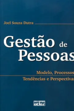Livro Gestão de Pessoas. Modelo, Processos, Tendências e Perspectivas - Resumo, Resenha, PDF, etc.