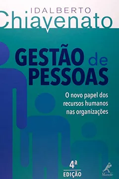 Livro Gestão de Pessoas. O Novo Papel dos Recursos Humanos nas Organizações - Resumo, Resenha, PDF, etc.