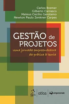 Livro Gestão de Projetos. Uma Jornada Empreendedora da Prática à Teoria - Resumo, Resenha, PDF, etc.