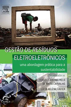 Livro Gestão de Resíduos Eletroeletrônicos. Uma Abordagem Prática Para a Sustentabilidade - Resumo, Resenha, PDF, etc.