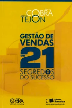 Livro Gestão de Vendas. Os 21 Segredos do Sucesso - Resumo, Resenha, PDF, etc.