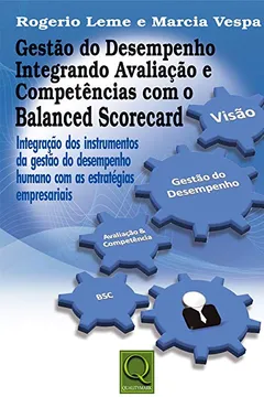 Livro Gestão do Desempenho Integrando Avaliação e Competências com o Balanced Scorecard - Resumo, Resenha, PDF, etc.