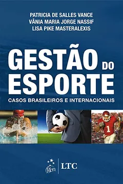 Livro Gestão do Esporte. Casos Brasileiros e Internacionais - Resumo, Resenha, PDF, etc.