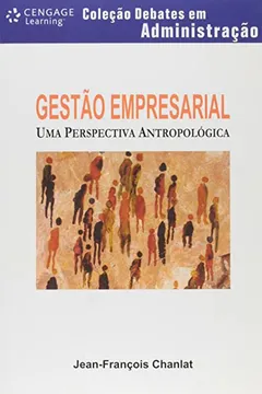 Capa do livro Gestão Empresarial. Uma Perspectiva Antropológica - Coleção Debates em Administração