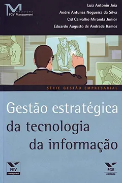 Livro Gestão Estratégica da Tecnologia da Informação - Resumo, Resenha, PDF, etc.