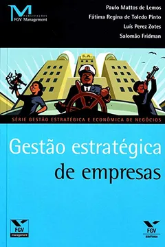 Livro Gestão Estratégica de Empresas - Resumo, Resenha, PDF, etc.