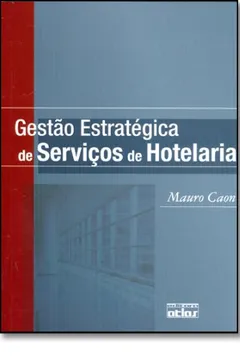 Capa do livro Gestão Estratégica de Serviços de Hotelaria