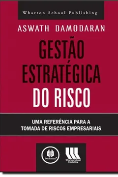 Livro Gestão Estratégica do Risco - Resumo, Resenha, PDF, etc.