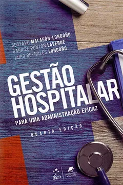 Livro Gestão Hospitalar - Para uma Administração Eficaz - Resumo, Resenha, PDF, etc.
