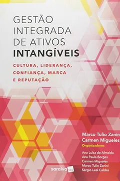 Capa do livro Gestão Integrada de Ativos Intangíveis. Cultura, Liderança, Confiança, Marca e Reputação