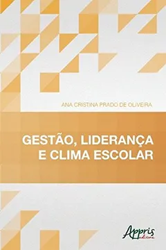 Livro Gestão, Liderança e Clima Escolar - Resumo, Resenha, PDF, etc.