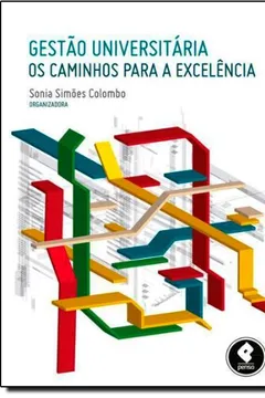 Livro Gestão Universitária. Os Caminhos Para a Excelência - Resumo, Resenha, PDF, etc.